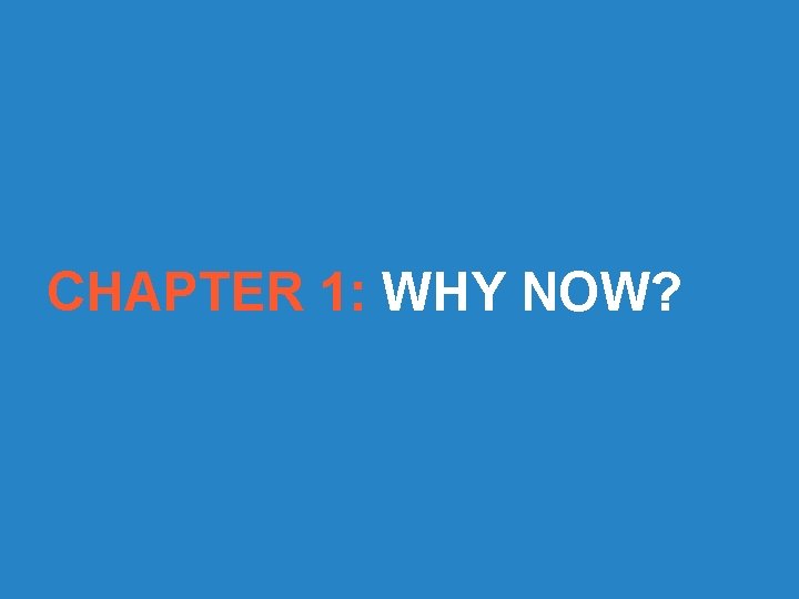 CHAPTER 1: WHY NOW? ©UNHLP 2016 