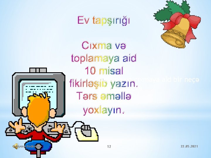 Ev tapşırığı Cıxma və toplamaya aid 10 misal Toplama və çıxmaya aid bir neçə