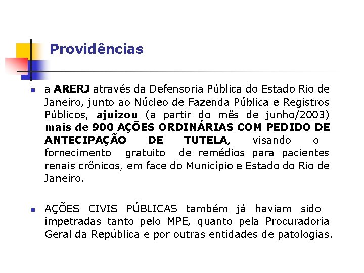 Providências n n a ARERJ através da Defensoria Pública do Estado Rio de Janeiro,