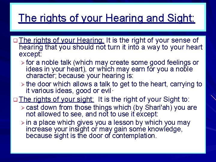 The rights of your Hearing and Sight: q The rights of your Hearing: It The rights of your Hearing and Sight: q The rights of your Hearing: It