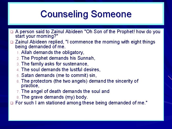 Counseling Someone q q q A person said to Zainul Abideen "Oh Son of Counseling Someone q q q A person said to Zainul Abideen "Oh Son of