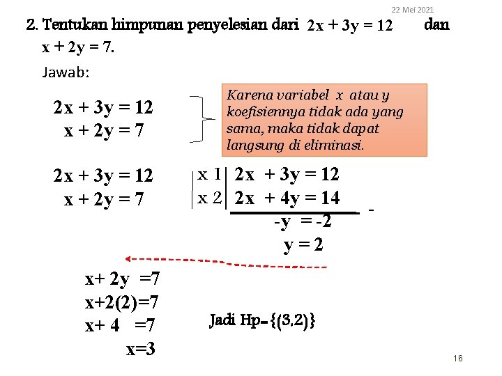 22 Mei 2021 2. Tentukan himpunan penyelesian dari 2 x + 3 y =