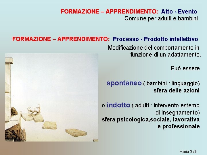 FORMAZIONE – APPRENDIMENTO: Atto - Evento Comune per adulti e bambini FORMAZIONE – APPRENDIMENTO: