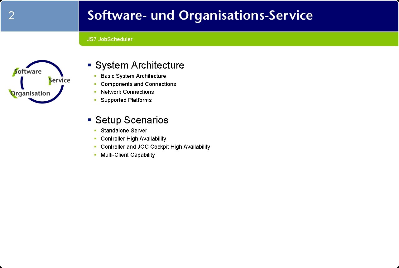 2 JS 7 Job. Scheduler § System Architecture § § Basic System Architecture Components 2 JS 7 Job. Scheduler § System Architecture § § Basic System Architecture Components