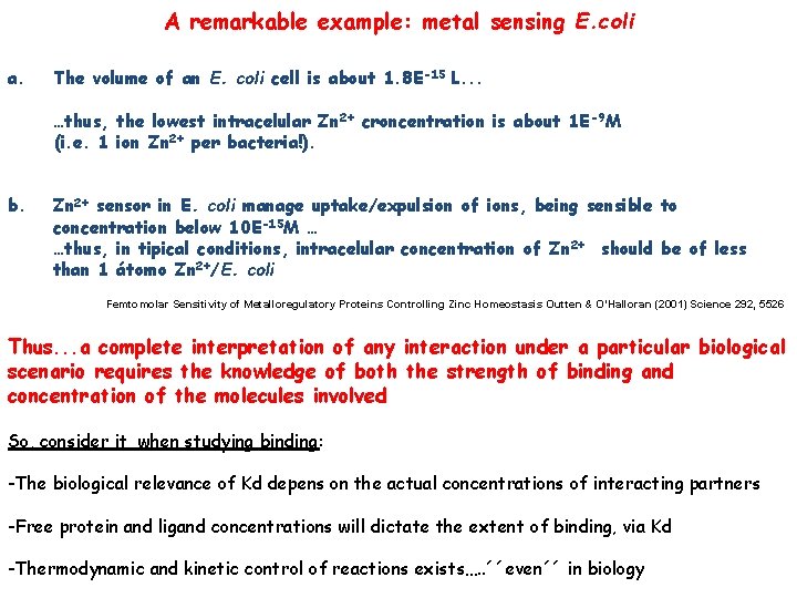 A remarkable example: metal sensing E. coli a. The volume of an E. coli