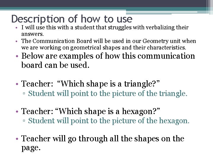 Description of how to use • I will use this with a student that