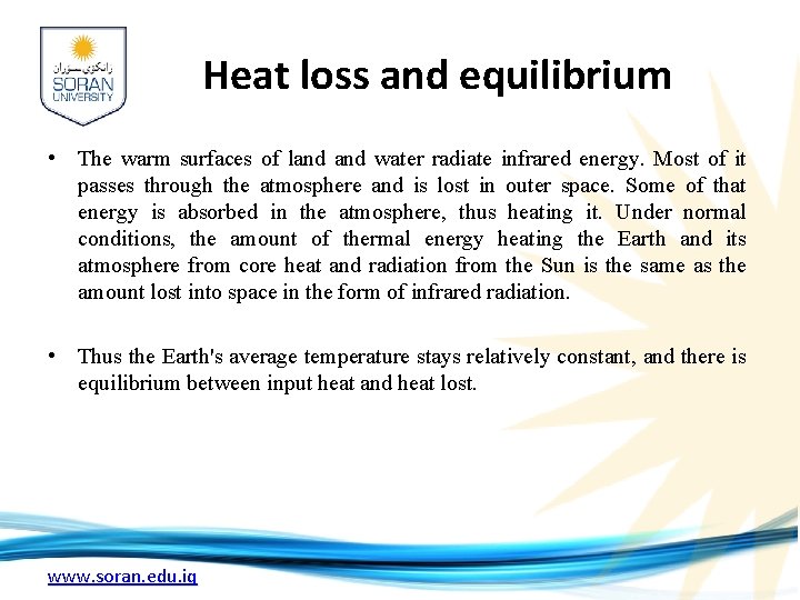 Heat loss and equilibrium • The warm surfaces of land water radiate infrared energy.