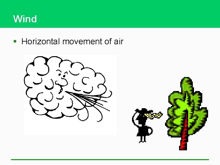 Wind § Horizontal movement of air 