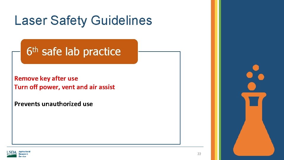 Laser Safety Guidelines 6 th safe lab practice Remove key after use Turn off