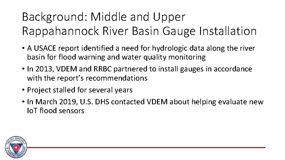 Background: Middle and Upper Rappahannock River Basin Gauge Installation • A USACE report identified