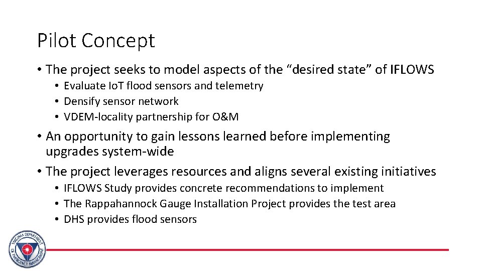 Pilot Concept • The project seeks to model aspects of the “desired state” of