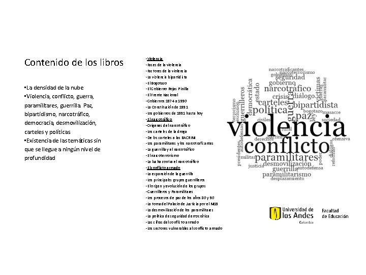 Contenido de los libros • La densidad de la nube • Violencia, conflicto, guerra,