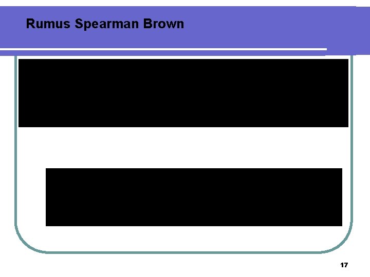 Rumus Spearman Brown 17 