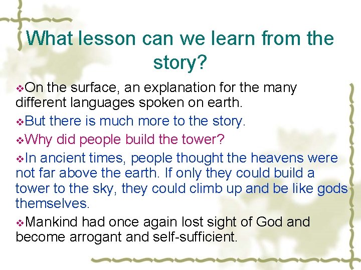 What lesson can we learn from the story? v. On the surface, an explanation