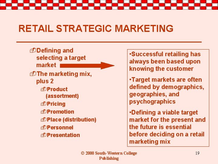 RETAIL STRATEGIC MARKETING -Defining and selecting a target market -The marketing mix, plus 2