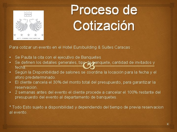 Proceso de Cotización Para cotizar un evento en el Hotel Eurobuilding & Suites Caracas