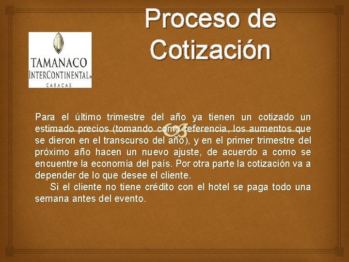 Proceso de Cotización Para el último trimestre del año ya tienen un cotizado un