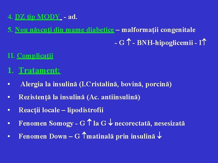 4. DZ tip MODY - ad. 5. Nou născuţi din mame diabetice – malformaţii