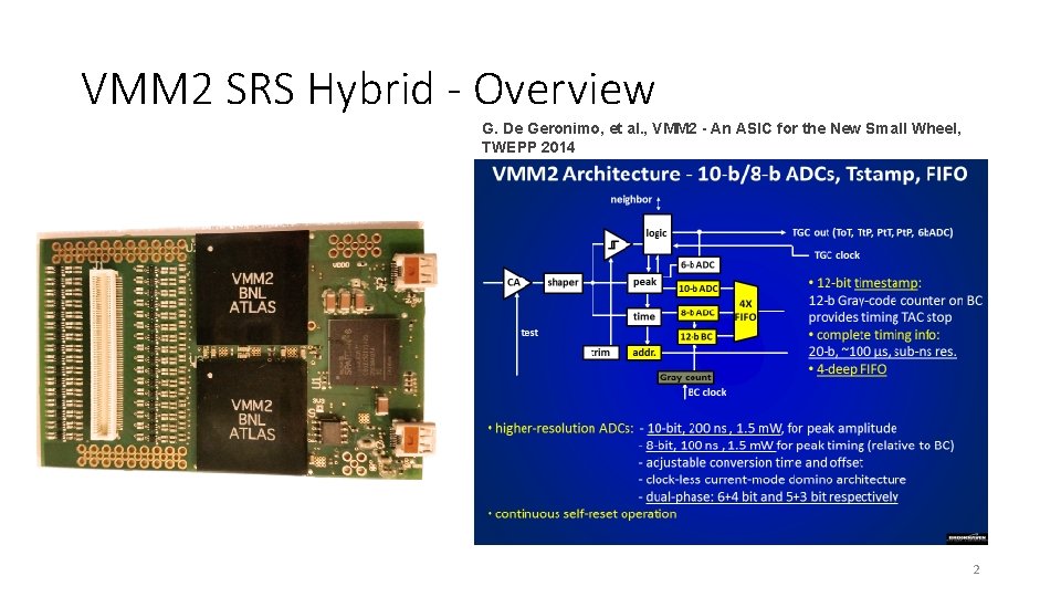 VMM 2 SRS Hybrid - Overview G. De Geronimo, et al. , VMM 2