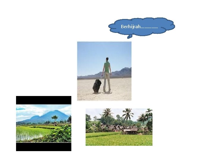 Berhijrah…………. . Berhijrah…………. .