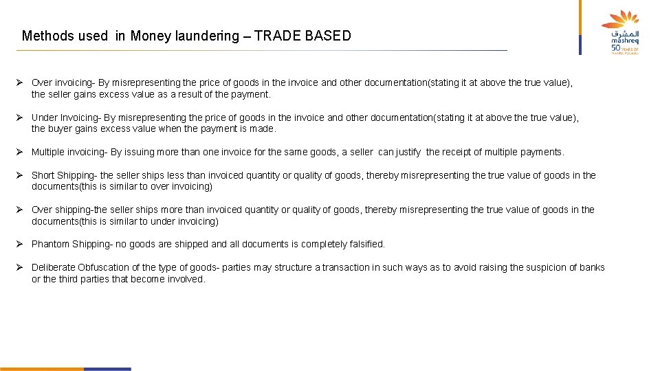 Methods used in Money laundering – TRADE BASED Ø Over invoicing- By misrepresenting the