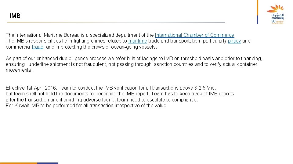 IMB The International Maritime Bureau is a specialized department of the International Chamber of