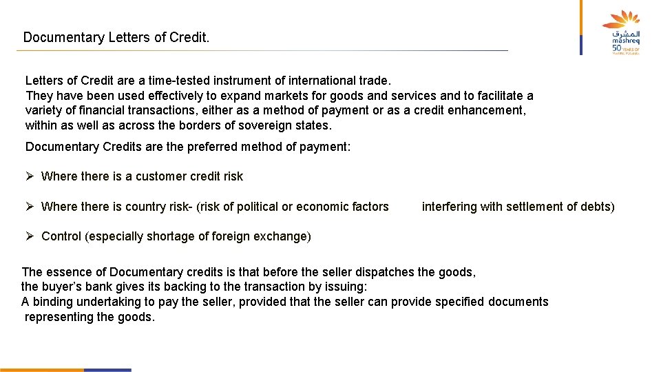 Documentary Letters of Credit are a time-tested instrument of international trade. They have been