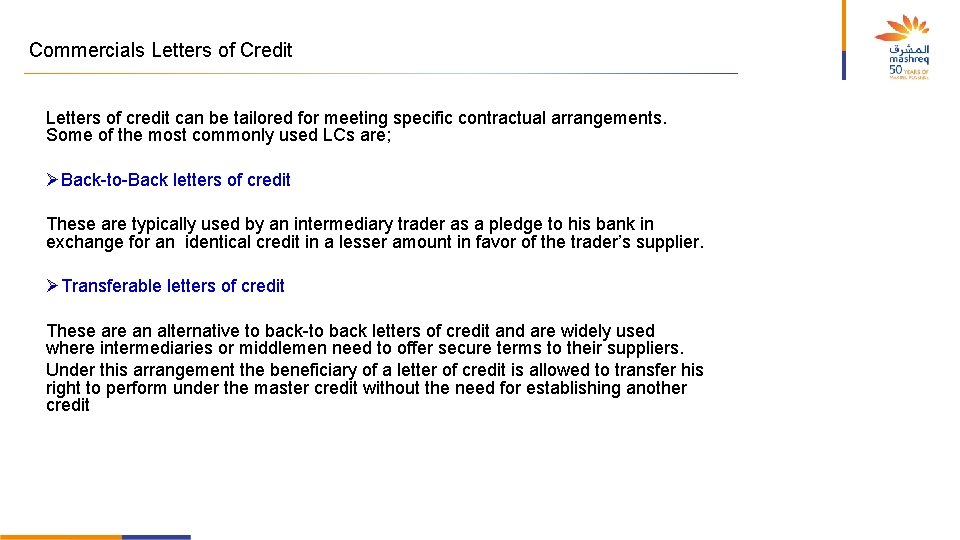 Commercials Letters of Credit Letters of credit can be tailored for meeting specific contractual