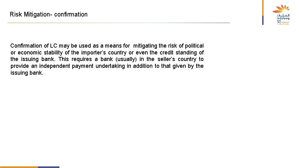 Risk Mitigation- confirmation Confirmation of LC may be used as a means for mitigating