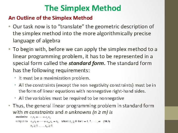 The Simplex Method An Outline of the Simplex Method • Our task now is