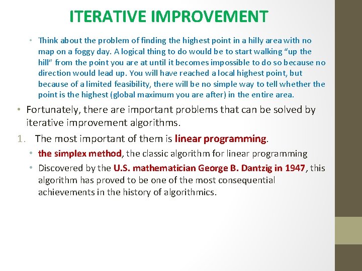 ITERATIVE IMPROVEMENT • Think about the problem of finding the highest point in a