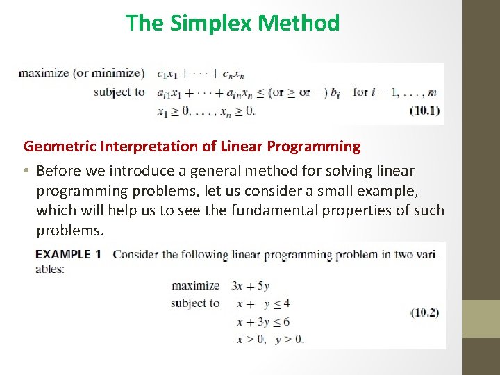 The Simplex Method Geometric Interpretation of Linear Programming • Before we introduce a general