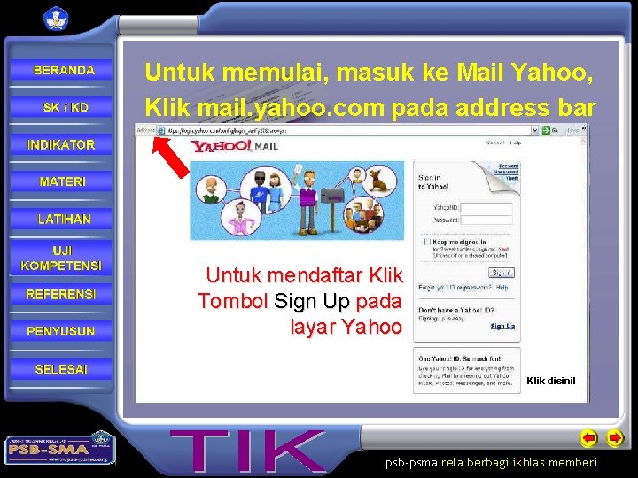 Untuk memulai, masuk ke Mail Yahoo, Klik mail. yahoo. com pada address bar Untuk