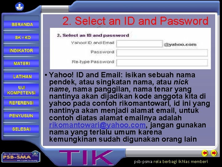 2. Select an ID and Password • Yahoo! ID and Email: isikan sebuah nama