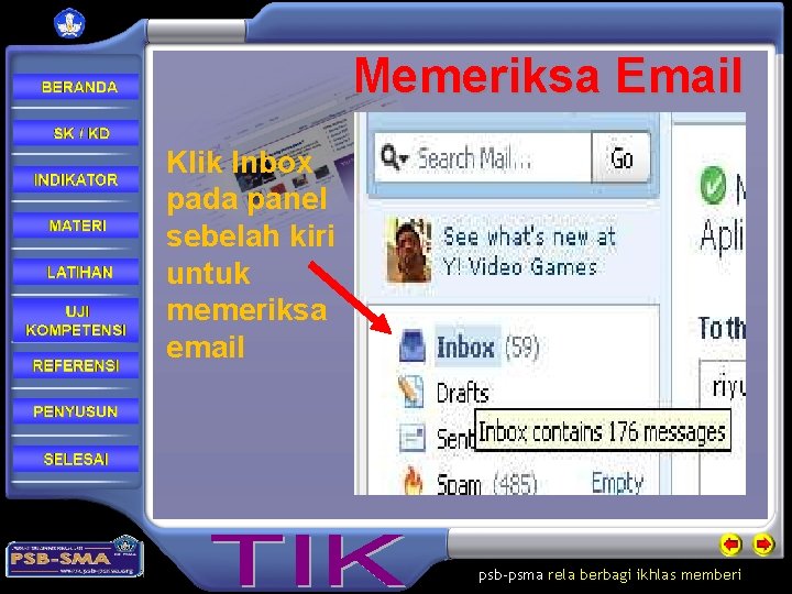 Memeriksa Email Klik Inbox pada panel sebelah kiri untuk memeriksa email psb-psma rela berbagi