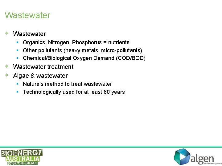 Wastewater • • • Wastewater § Organics, Nitrogen, Phosphorus = nutrients § Other pollutants