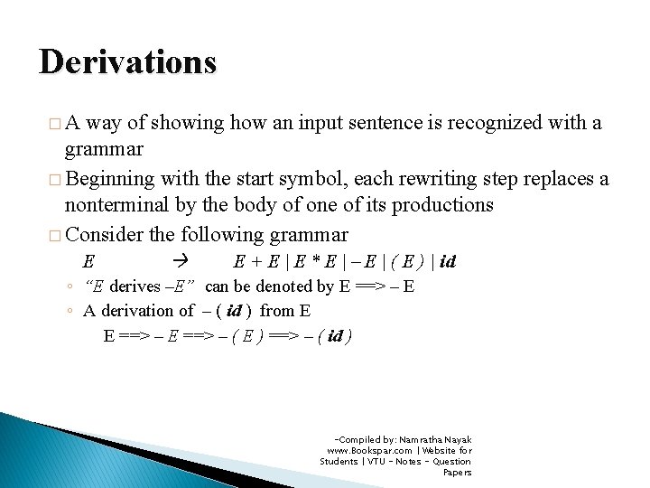 Derivations �A way of showing how an input sentence is recognized with a grammar