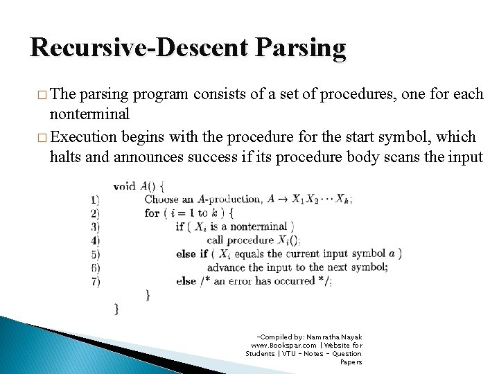 Recursive-Descent Parsing � The parsing program consists of a set of procedures, one for