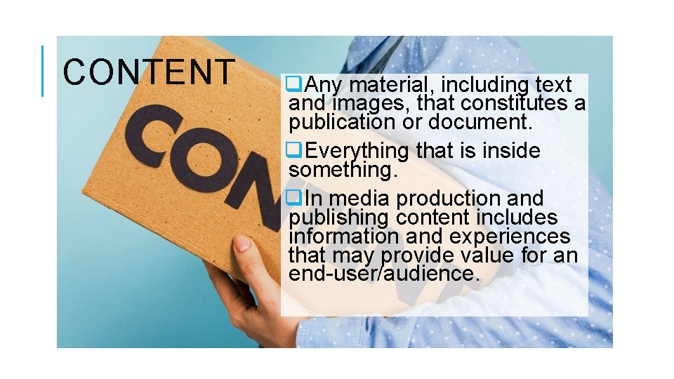 CONTENT q. Any material, including text and images, that constitutes a publication or document.