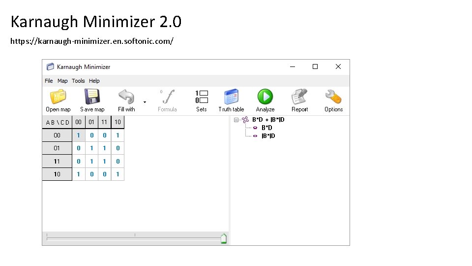 Karnaugh Minimizer 2. 0 https: //karnaugh-minimizer. en. softonic. com/ Karnaugh Minimizer 2. 0 https: //karnaugh-minimizer. en. softonic. com/