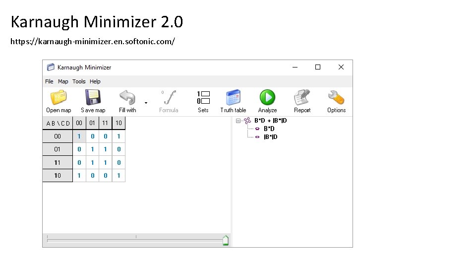 Karnaugh Minimizer 2. 0 https: //karnaugh-minimizer. en. softonic. com/ 