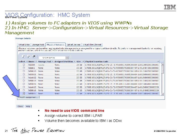 VIOS Configuration: HMC System IBM Power Systems 1) Assign volumes to FC adapters in