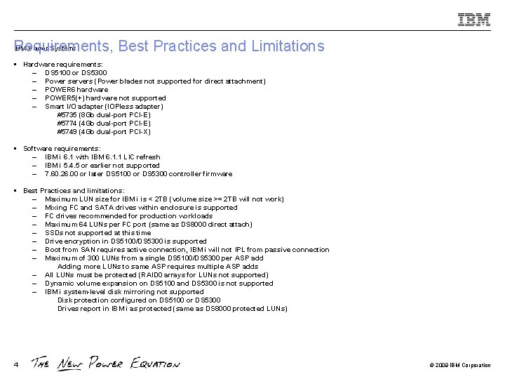 IBM Power Systems Requirements, Best Practices and Limitations § Hardware requirements: – DS 5100