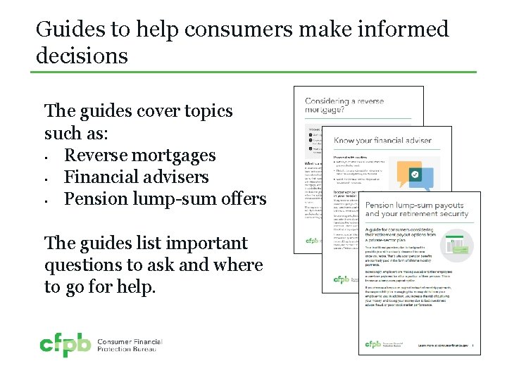 Guides to help consumers make informed decisions The guides cover topics such as: •