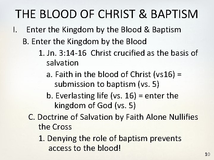 THE BLOOD OF CHRIST & BAPTISM I. Enter the Kingdom by the Blood &
