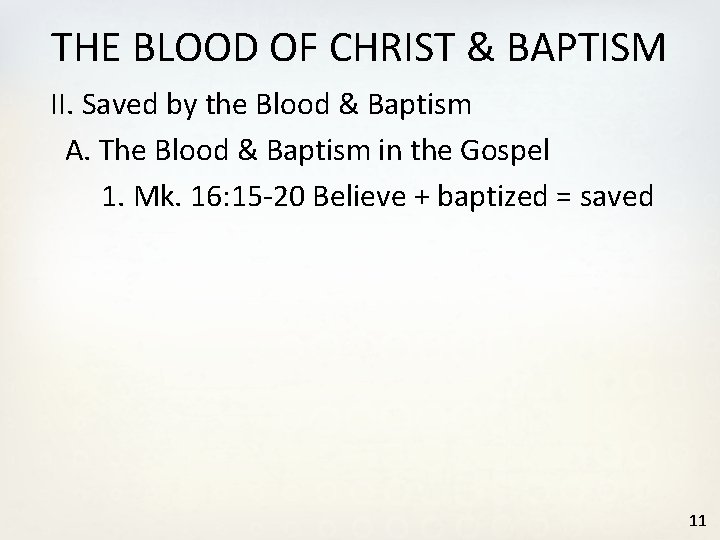 THE BLOOD OF CHRIST & BAPTISM II. Saved by the Blood & Baptism A.