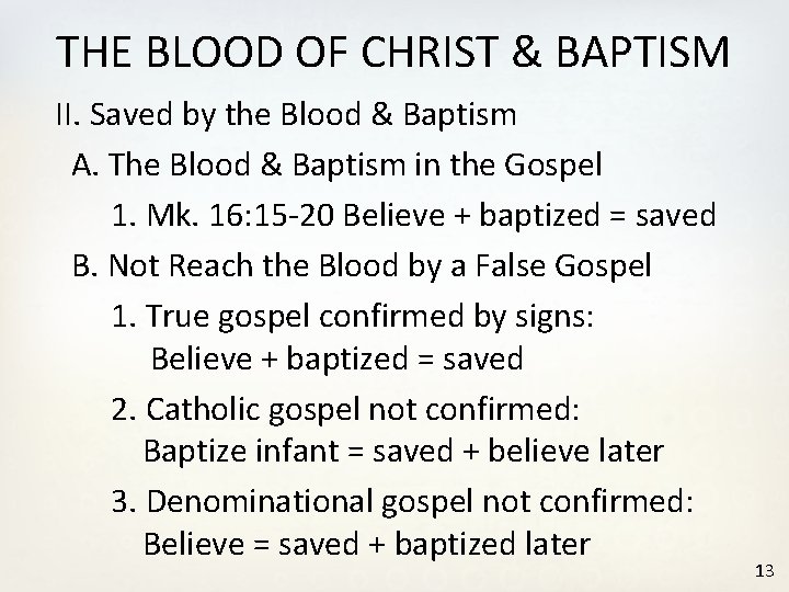 THE BLOOD OF CHRIST & BAPTISM II. Saved by the Blood & Baptism A.