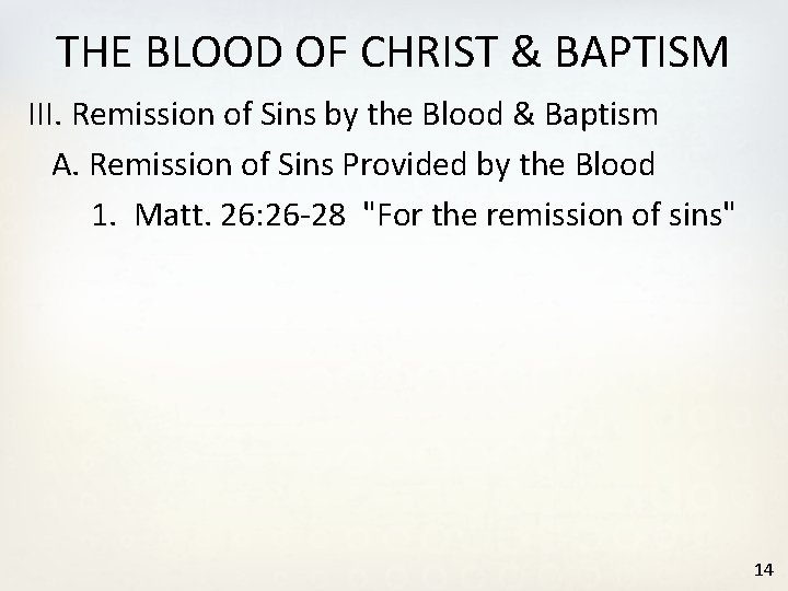 THE BLOOD OF CHRIST & BAPTISM III. Remission of Sins by the Blood &