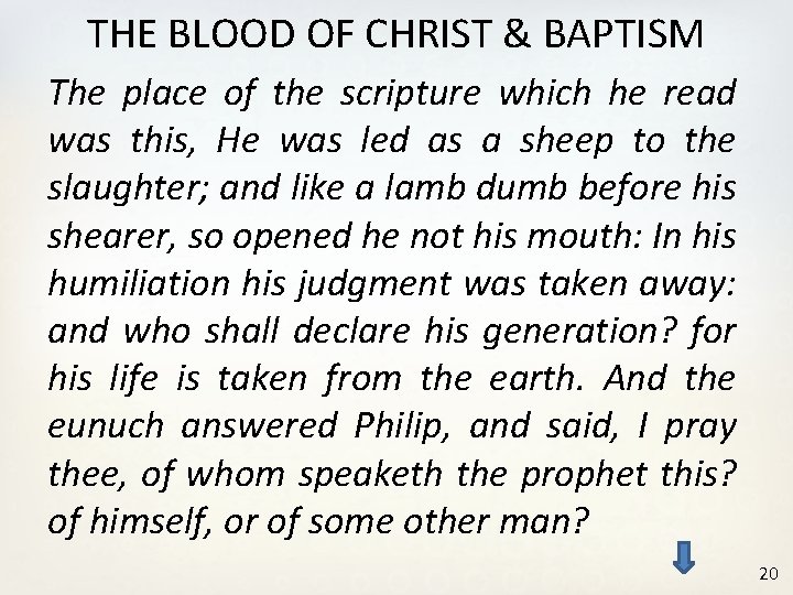 THE BLOOD OF CHRIST & BAPTISM The place of the scripture which he read