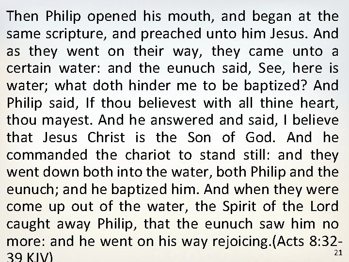 Then Philip opened his mouth, and began at the same scripture, and preached unto